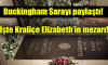 Buckingham Sarayı paylaştı: İşte Kraliçe Elizabeth’in mezarı