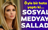Ivanka Trump’ın ‘Birleşik Krallık’ hatası sosyal medyada olay oldu
