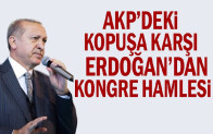 AKP’deki kopuşa karşı Erdoğan’dan kongre hamlesi