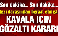 Başsavcılıktan Osman Kavala’ya gözaltı kararı