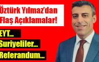 Öztürk Yılmaz’dan flaş açıklamalar