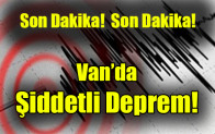 Van’da korkutan deprem