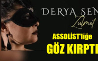 ASSOLİST’liğe GÖZ KIRPTI