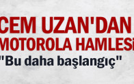 Cem Uzan’dan Motorola hamlesi