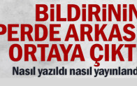 Bildirinin perde arkası ortaya çıktı…