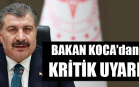 BAKAN KOCA’dan KRİTİK UYARI