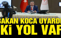 Bakan Koca’dan Uyarı