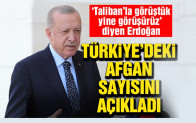 Erdoğan: Taliban’la zaman zaman görüşmelerimiz oldu