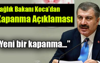 Sağlık Bakanı Koca’dan Kapanma Açıklaması