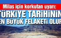 Milas’ı bekleyen tehlike: Önlem alınmazsa çevre felaketi olur