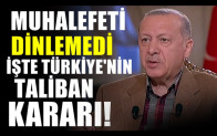Erdoğan Türkiye’nin Taliban Kararını Resmen İlan Etti