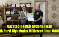 Gazeteci Ferhat Aydoğan’dan Ak Parti Diyarbakır Milletvekiline Ödül