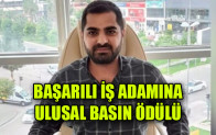 BAŞARILI İŞ ADAMINA ULUSAL BASIN ÖDÜLÜ