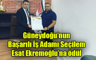 Güneydoğu’nun Başarılı İş Adamı Seçilem Esat Ekremoğlu’na ödül