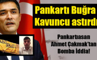 Ahmet Çakmak: Pankartı Buğra Kavuncu astırdı