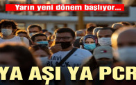 Ya aşı ya PCR