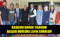 BAŞKAN BURAK YILDIRIM BAŞARI ÖDÜLÜNE LAYIK GÖRÜLDÜ