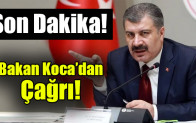 Bakan Koca’dan çağrı