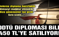 ODTÜ diploması bile 450 TL’ye satılıyor!