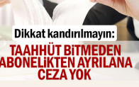Taahhüt bitmeden abonelikten ayrılana ceza yok