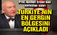 Türkiye’nin en gergin bölgesi