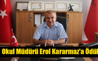 Okul Müdürü Erol Kararmaz’a Ödül