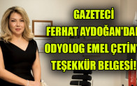 Gazeteci Ferhat Aydogan’dan Odyolog Emel Çetine Tesekkur Belgesi