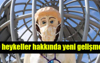 O heykeller hakkında yeni gelişme