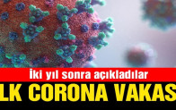 Pandeminin başından beri ilk vakayı bildirdiler