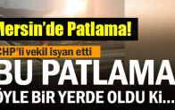 Bu patlama öyle bir yerde oldu ki…