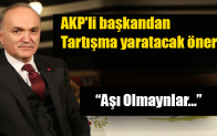 AKP’li başkandan  Tartışma yaratacak öneri!