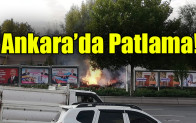 Ankara’da Patlama!