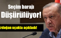 Seçim barajı düşürülüyor! Erdoğan uçakta açıkladı