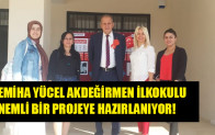 SEMİHA YÜCEL AKDEĞİRMEN İLKOKULU ÖNEMLİ BİR PROJEYE HAZIRLANIYOR!