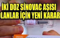 İki doz Sinovac aşısı olanlar için yeni karar!