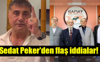 Sedat Peker’den flaş iddialar