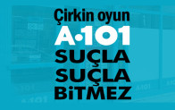 Çirkin oyun: A101 suçla suçla bitmez