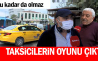 Sarıyer’deki olay taksicilerin oyunu çıktı