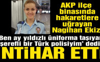 AKP İlçe Başkanı’nın hakaretlerine dayanamayan polis memuru intihar etti