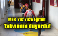 MEB ‘Yüz Yüze Eğitim’  Takvimini duyurdu!