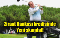Ziraat Bankası kredisinde yeni skandal