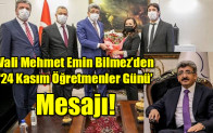 Vali Mehmet Emin Bilmez’den ‘24 Kasım Öğretmenler Günü’ Mesajı!