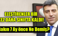 Bakın Öztürk Yılmaz 7 Ay Önce Ne demişti?