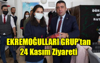 EKREMOĞULLARI GRUP’tan 24 Kasım Ziyareti