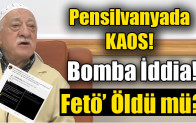 Fetö Öldü mü? Bomba İddia!