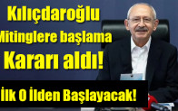 Kılıçdaroğlu mitinglere başlama kararı aldı!