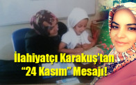 İlahiyatçı Karakuş’tan  “24 Kasım” Mesajı!