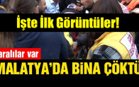 Malatya’da 2 katlı bina çöktü: Yaralılar var