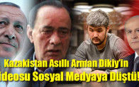 Kazakistan Asıllı Arman Dikiy’in Videosu Sosyal Medyaya Düştü