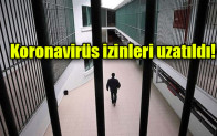 Koronavirüs izinleri uzatıldı
